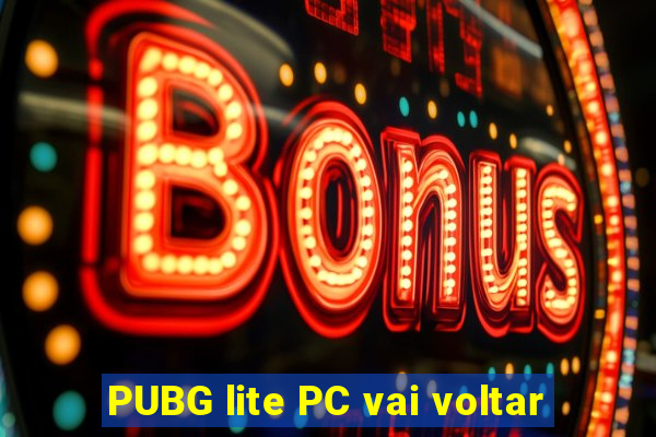 PUBG lite PC vai voltar